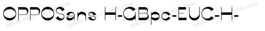 OPPOSans H-GBpc-EUC-H字体转换